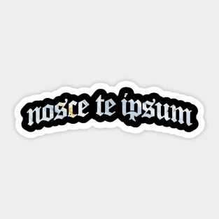 Nosce Te Ipsum - Know Thyself - Know Yourself Sticker